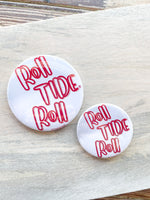 "Roll Tide Roll" Game Day Button